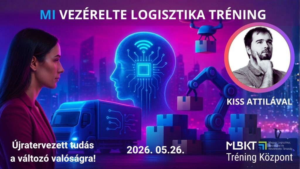 MI vezérelte logisztika - Újratervezett tudás a változó valóságra!