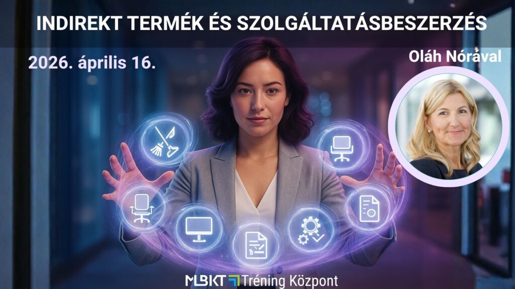 INDIREKT TERMÉK- ÉS SZOLGÁLTATÁS BESZERZÉS - FÓKUSZBAN A HATÉKONYSÁG