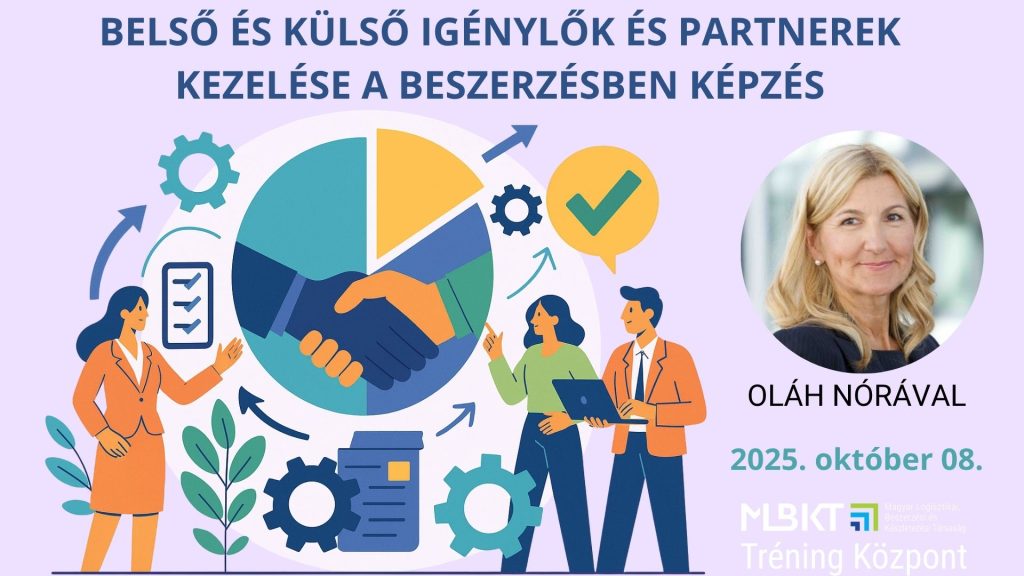 BELSŐ ÉS KÜLSŐ IGÉNYLŐK ÉS PARTNEREK KEZELÉSE A BESZERZÉSBEN