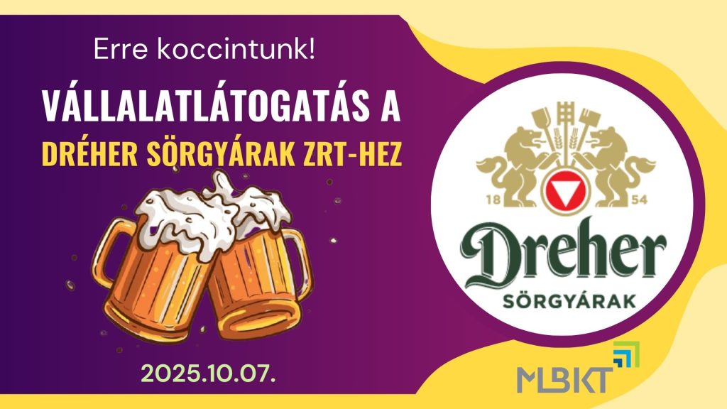 DRÉHER SÖRGYÁRAK ZRT vállalatlátogatás
