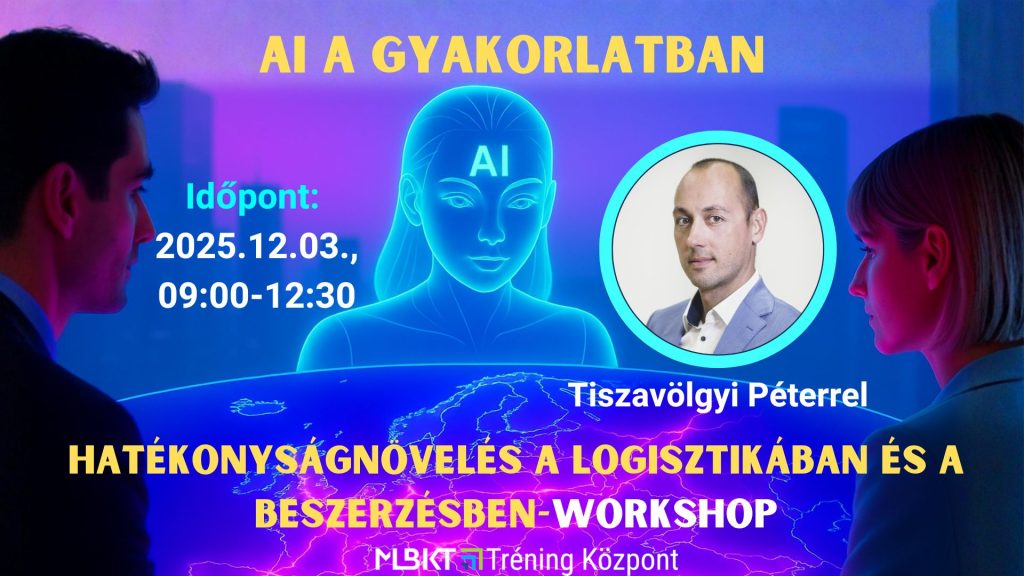 AI A GYAKORLATBAN – HATÉKONYSÁGNÖVELÉS A LOGISZTIKÁBAN ÉS A BESZERZÉSBEN