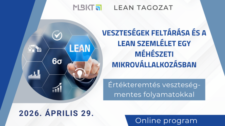VESZTESÉGEK FELTÁRÁSA ÉS A LEAN SZEMLÉLET EGY MÉHÉSZETI MIKROVÁLLALKOZÁSBAN