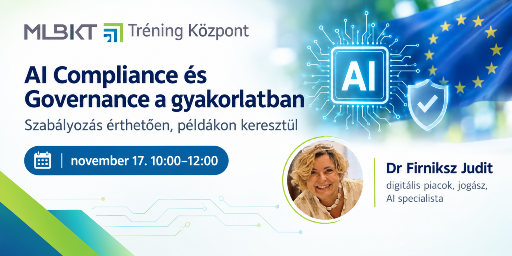 AI Compliance és Governance a gyakorlatban – Szabályozás érthetően, példákon keresztül